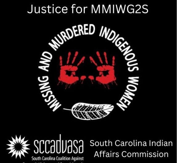 two red handprints and a feather with text that says 'Justice for MMIWG2S, Missing and Murdered Indigenous Women' includes SCCADVASA logo and SC Indian Affairs Commission